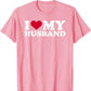 My Wife Beats Me - Husband T-Shirt I Love My Husband Letters Printed Saying Tee Funny Relationship Couples Shirts Marriage Tops