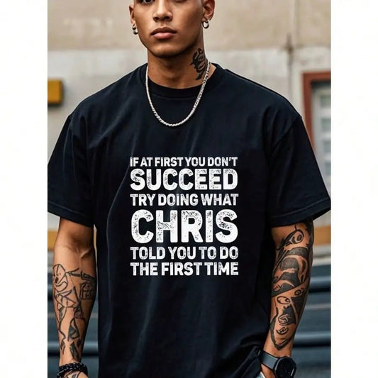 IF AT FIRST YOU DON'T SUCCEED TRY DOING WHAT Crew Neck Casual T-Shirt Men's T-Shirts Black - Clothesfassion.store