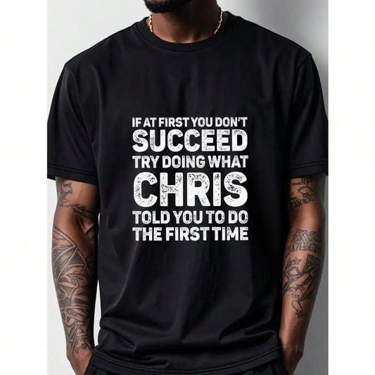 IF AT FIRST YOU DON'T SUCCEED TRY DOING WHAT Crew Neck Casual T-Shirt Men's T-Shirts Black - Clothesfassion.store