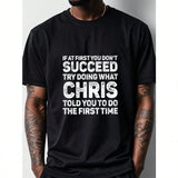 IF AT FIRST YOU DON'T SUCCEED TRY DOING WHAT Crew Neck Casual T-Shirt Men's T-Shirts Black - Clothesfassion.store