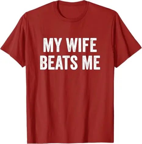 My Wife Beats Me - Husband T-Shirt I Love My Husband Letters Printed Saying Tee Funny Relationship Couples Shirts Marriage Tops - Clothesfassion.store
