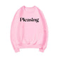 Pleasing Crewneck Sweatshirt HS Pleasing Sweatshirt TPWK Pleasing Hoodie Unisex Crewneck Sweatshirt Long Sleeve Pullovers Tops - Clothesfassion.store